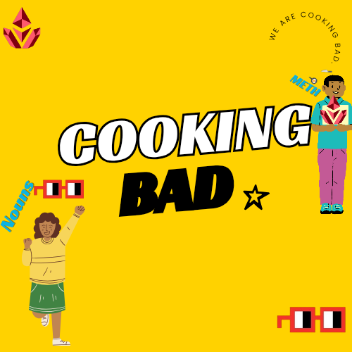 Cooking Bad Challenge