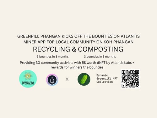 GreenPill Phangan & Atlantis Impact Miner recycling & composting bounties